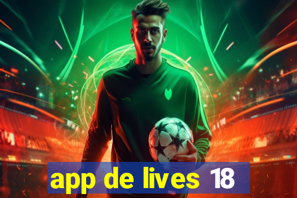 app de lives 18